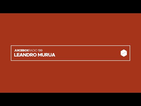 Juicebox Radio 199  - Leandro Murua