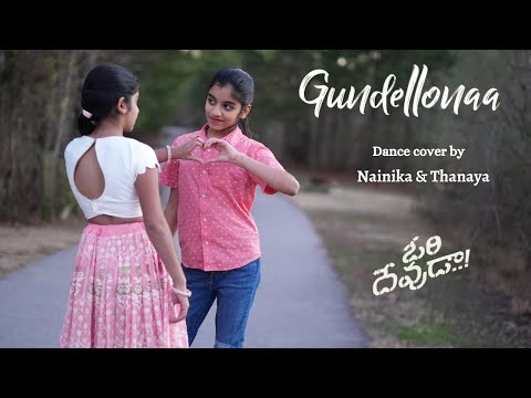 Gundellonaa | Ori Devuda | Dance cover | Nainika & Thanaya | Vishwak Sen, Asha | Anirudh