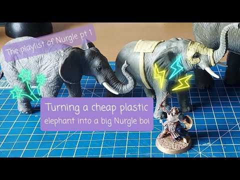 The playlist of Nurgle pt 1 - Turning a cheap plastic elephant into a big Nurgle boi