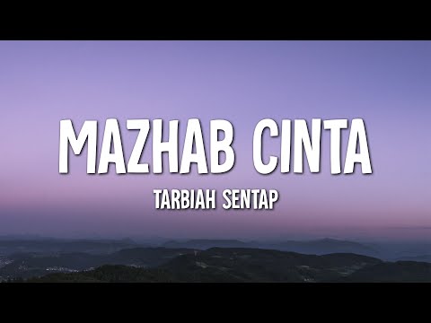 Tarbiah Sentap - Mazhab Cinta (Lirik)