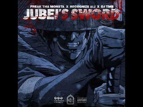 Freak Tha Monsta - Jubei's Sword feat. Recognize Ali & DJ TMB (prod. by Freak Tha Monsta)