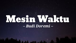 Download lagu Mesin Waktu Budi Doremi... mp3