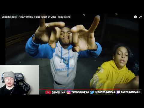 Demon Kam Reacts to Sugarhillddot - Heavy Offical Video (Shot By Jmo Productions)