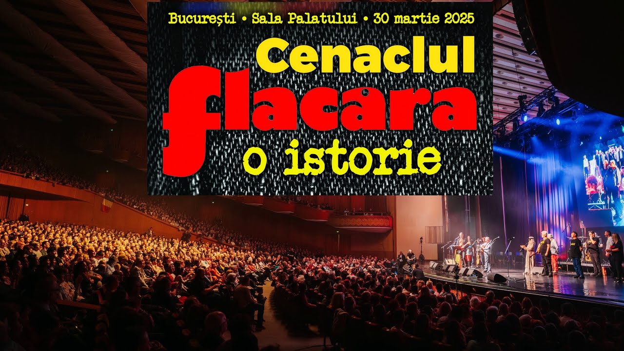 Cenaclul Flacăra - O Istorie • 30 martie 2025 • Sala Palatului