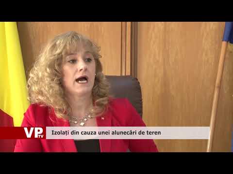 Izolați din cauza unei alunecări de teren