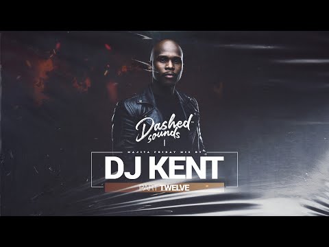 Majita Friday Mix Feat. Dj Kent - Part 12