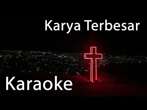 Karya Terbesar - Lagu Rohani Karaoke