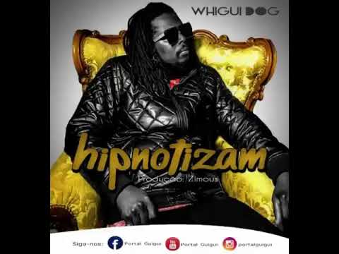 WHIGUI DOG - HIPNOTIZAM