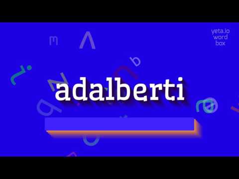 ADALBERTI - HOW TO PRONOUNCE IT? #adalberti