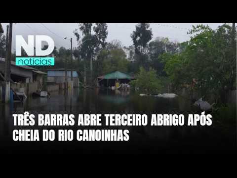 Cheia do rio Canoinhas deixa 108 pessoas acolhidas em Três Barras