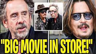 Tim Burton REVEALS New Details On Making A NEW Movie With Johnny!