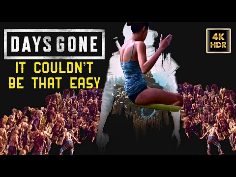 Days Gone Gameplay: It Couldn't Be That Easy - 4K 60FPS HDR - NO COMMENTARY