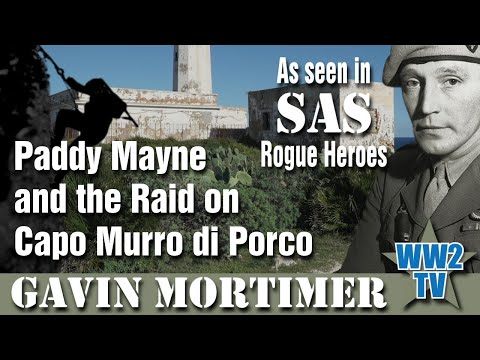Paddy Mayne and the Raid on Capo Murro di Porco - Sicily 1943