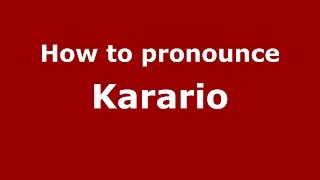 How to pronounce Karario