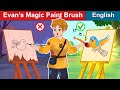 Evan's Magic Paint Brush 🖌 Bedtime stories 🌛 Fairy Tales For Teenagers | WOA Fairy Tales