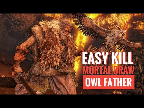 EASY Kill With Mortal Draw - Father Owl