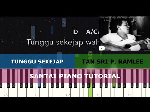 TUNGGU SEKEJAP - Tan Sri P. Ramlee (Every Malaysian Can Play Piano Tutorial)