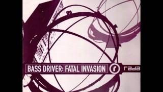 Bass Driver - Fatal Invasion (Deserted Mix)