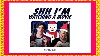 SHHH I'M WATCHING A MOVIE | THE SONAR NETWORK