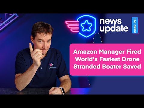 Drone News: Amazon Manager Fired, World's Fastest Drone, Stranded Boater Saved!