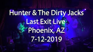 Hunter &amp; The Dirty Jacks Phoenix, AZ 7-12-2019