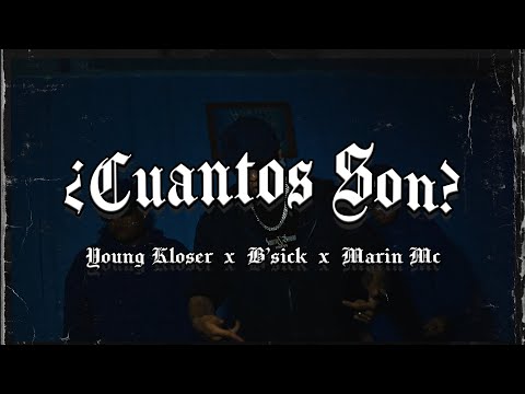Young Kloser - Cuantos son feat. B Sick & marin mc (Official video ) 