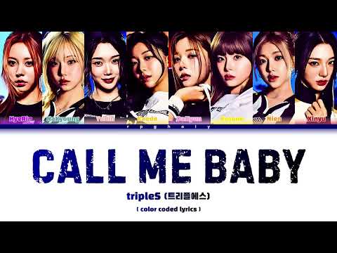tripleS - CALL ME BABY (org. EXO) (Color Coded Lyrics)