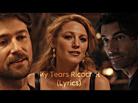 It Ends With Us - My Tears Ricochet (Lyrics)