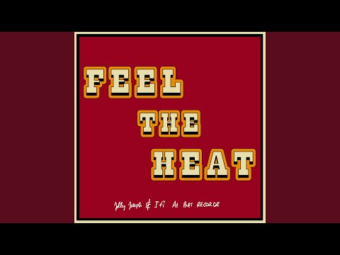 Feel the Heat