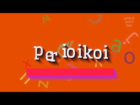 How to say "perioikoi"! (High Quality Voices)