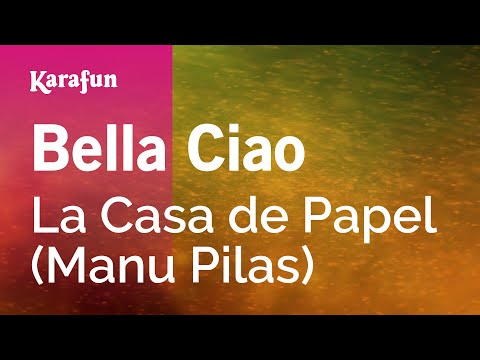 Bella Ciao - La Casa de Papel (Manu Pilas) | Karaoke Version | KaraFun