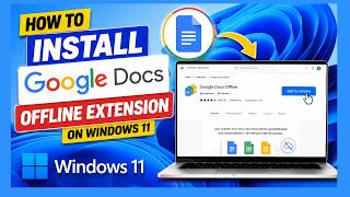 How to Install Google Docs Offline Extension on Windows 11 | Easy Guid