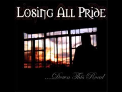 Losing All Pride - Down This Road (Full Album)