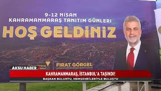 KMTSO Başkanı Mustafa Buluntu’dan İstanbul’da Güçlü Mesaj! Kahramanmaraş Tanıtım