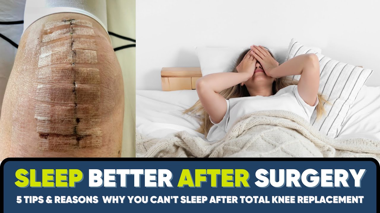 How to Sleep after Knee Surgery| Knee Replacement, Injury or Surgery|5 Tips To Help You Sleep Better