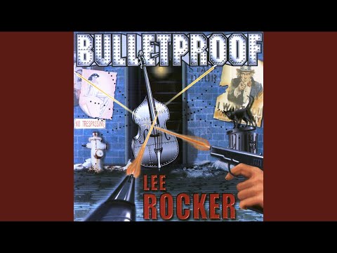 Bulletproof - Lee Rocker