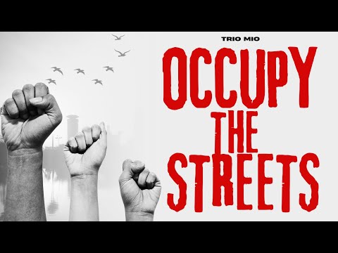 Occupy the Streets (Freestyle) - Trio Mio
