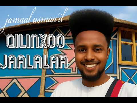 Jamaal usmaa'il _Qinxoo Jaalalaa New Ethiopian -oromo music _2025