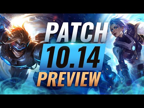 NEW PATCH PREVIEW: Upcoming Changes List for Patch 10.14 - League of Legends Season 10