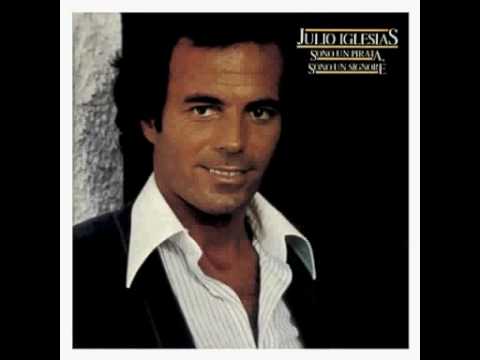 Soy Un Truhan Soy Un Senor - Julio Iglesias