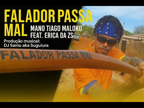 FALADOR PASSA MAL - MANO TIAGO MALOKO FEAT. ERICA DA ZS - Videoclipe Oficial