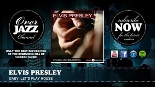 Elvis Presley - Baby, Let's Play House (1955)