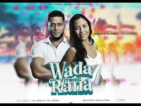 Wada Raha x Titanic - Kiran Ramgoelam & Glaines Sakrama Berkleef