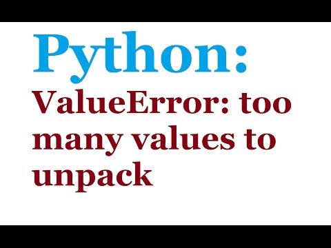Python Solving ValueError Too many values to unpack