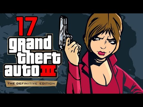 SALVATORE RICHIEDE UN INCONTRO - GTA III DEFINITIVE ED Walkthrough Pt. 17