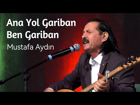 Mustafa  Aydın -  © 2025  Ana Yol Gariban Ben Gariban