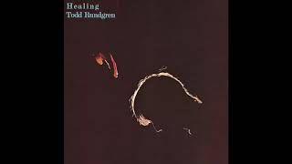 Todd Rundgren - Healing Pt. 3 (Lyrics Below) (HQ)