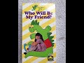 Opening To Learn About Living Who Will Be My Friend 1991 VHS