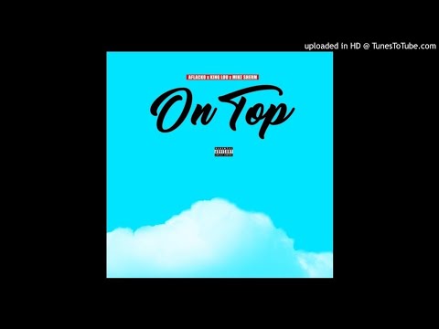 Aflacko x King Lou x Mike Sherm - On Top