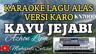 Download lagu KARAOKE LAGU ALAS KAYU JEJABI AZHON LIPA VERSI KARO KN7000 ARBI MUSIC mp3